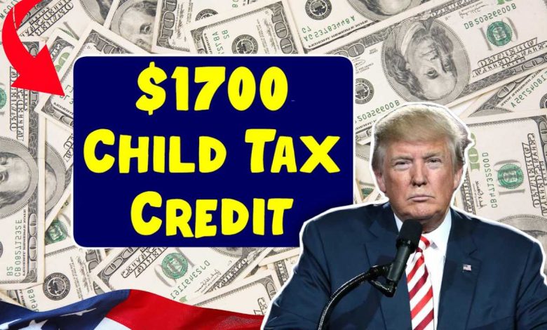 $1700 Child Tax Credit 2025