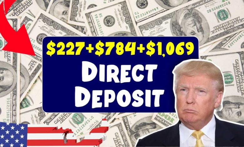 $227+$784+$1,069 Direct Deposits 2025