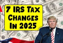 7 IRS Tax Changes In 2025