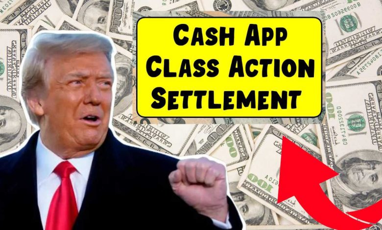 Cash App Class Action Settlement 2025