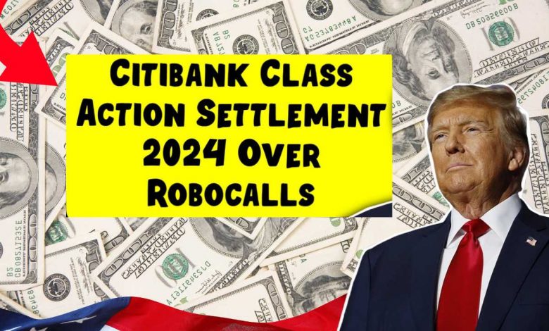 Citibank Class Action Settlement 2025