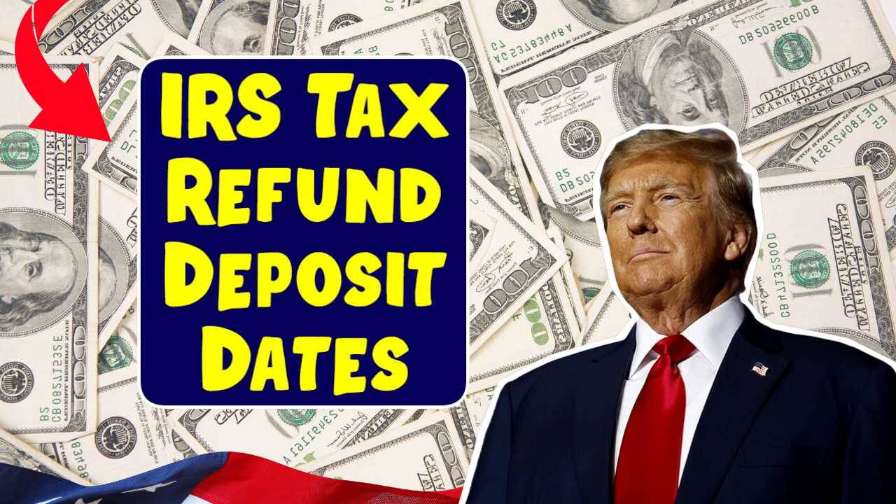 IRS Tax Refund Deposit Dates 2025 Check Amount, Refund & Payment Timeline