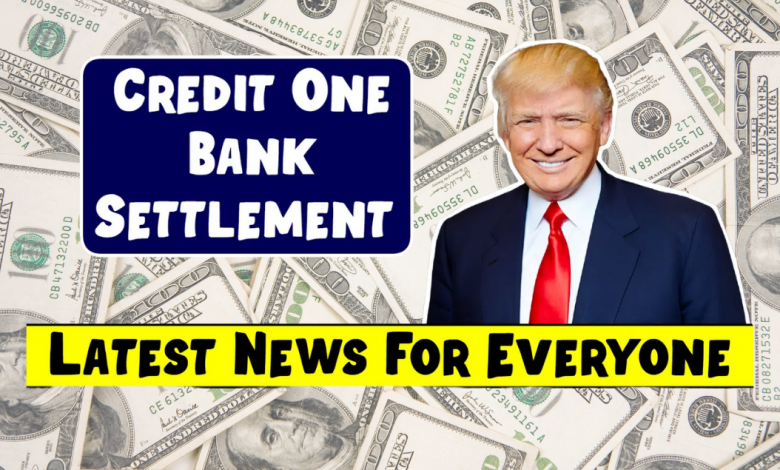 Credit One Bank Settlement 2025